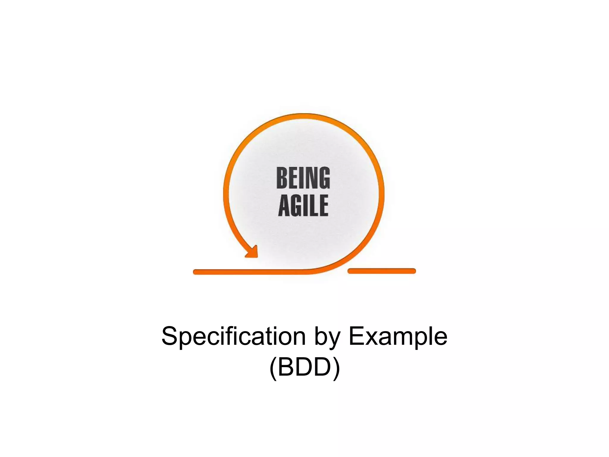Specification by Example
(BDD)
 