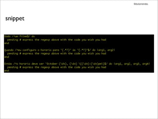@dudumendes




snippet
 