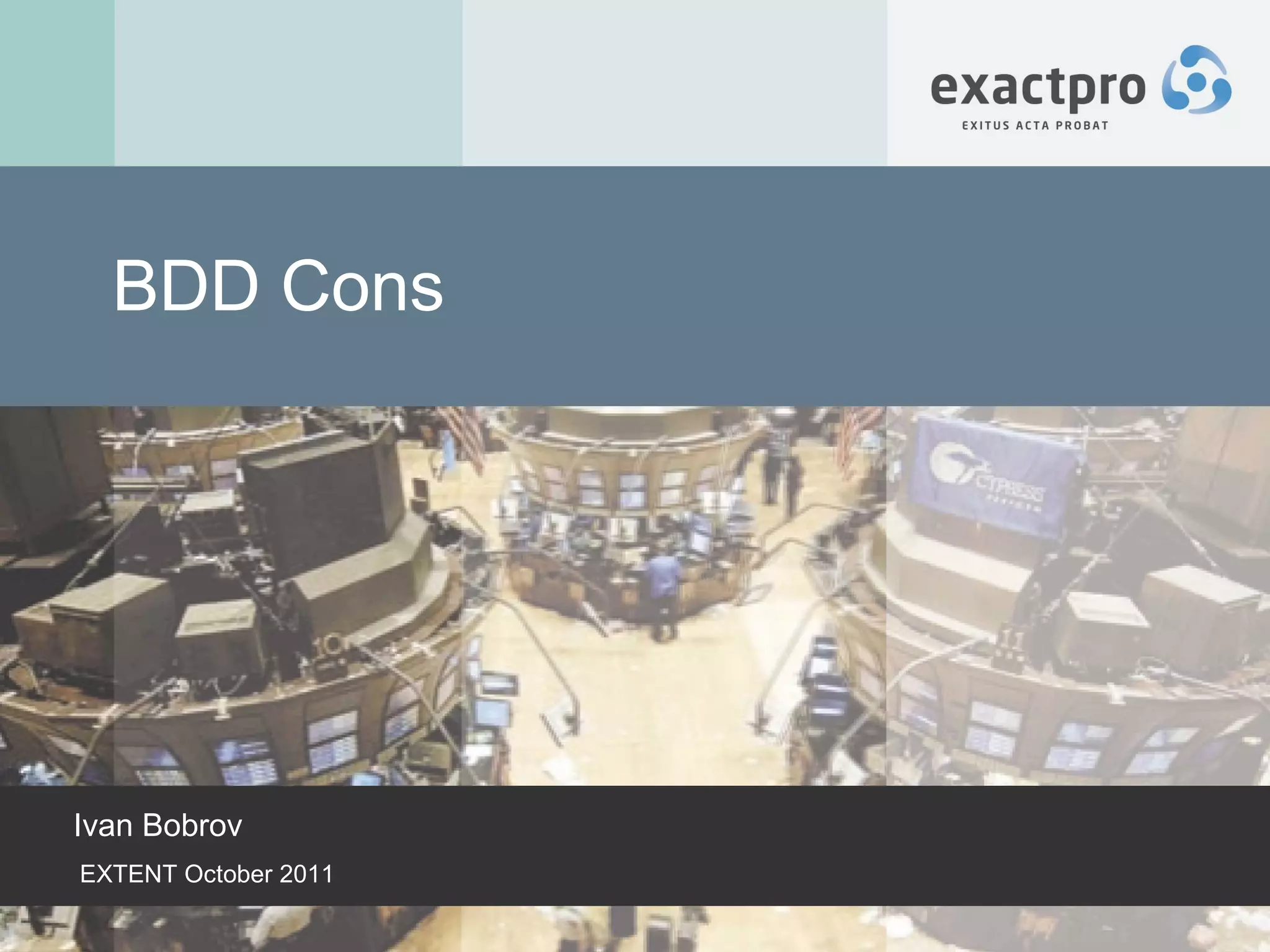 BDD Cons  Ivan Bobrov EXTENT October 2011 