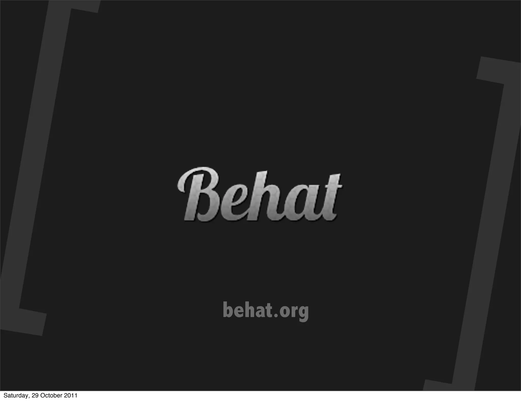 behat.org


Saturday, 29 October 2011
 