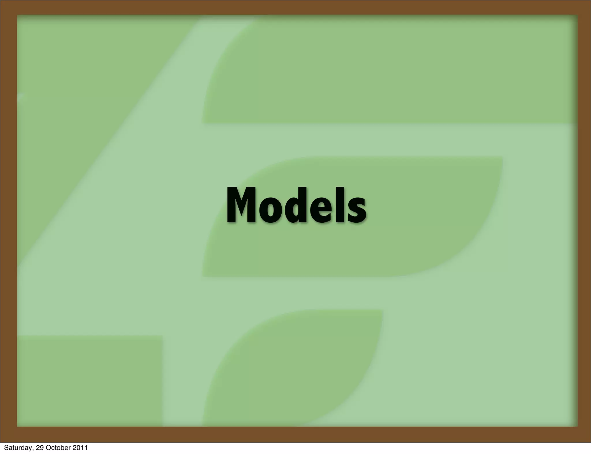 Models



Saturday, 29 October 2011
 