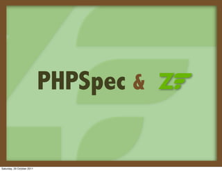 PHPSpec &


Saturday, 29 October 2011
 