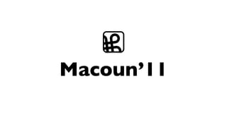 ⌘
Macoun’11
 
