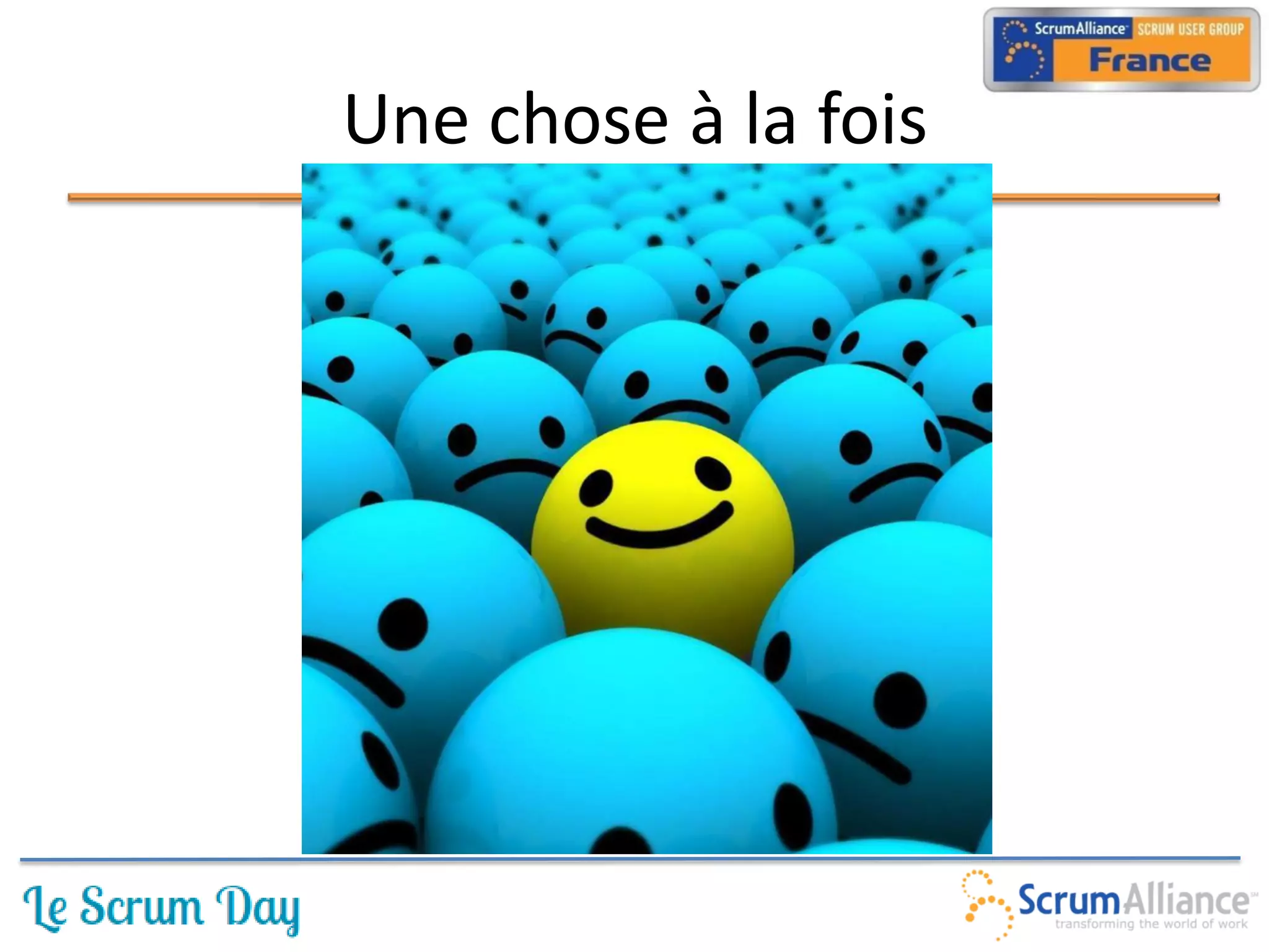 Une chose à la fois
 