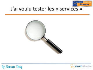 J’ai voulu tester les « services »
 