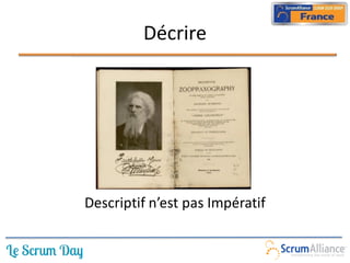 Décrire




Descriptif n’est pas Impératif
 