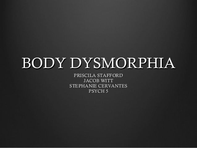 Body Dysmorphia