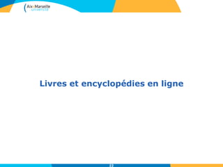 Livres et encyclopédies en ligne
22
 