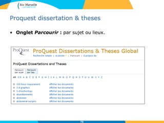 Proquest dissertation & theses
• Onglet Parcourir : par sujet ou lieux.
75
 
