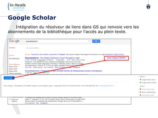 Intégration du résolveur de liens dans GS qui renvoie vers les
abonnements de la bibliothèque pour l’accès au plein texte.
Google Scholar
10
2
 