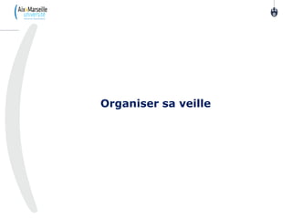 Organiser sa veille
11
0
 