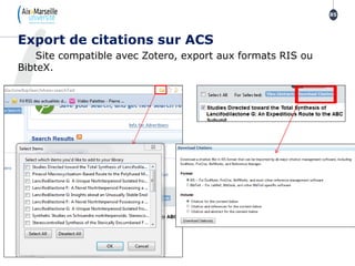Site compatible avec Zotero, export aux formats RIS ou
BibteX.
Export de citations sur ACS
85
 