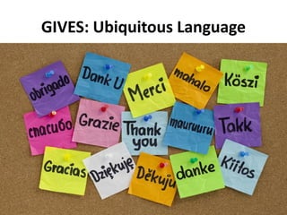GIVES: Ubiquitous Language
 