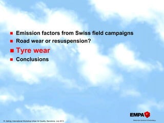 Wear and Resuspension Particles form Road Traffic - Source and