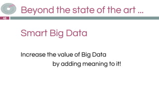 Big Data Europe SC6 WS #3: Big Data Europe Platform: Apps, challenges, goals by Aad Versteden, TenForce
