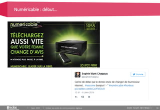 58
Numéricable : début…
Sept. 2015 Utiliser les outils de communication digitaux
 