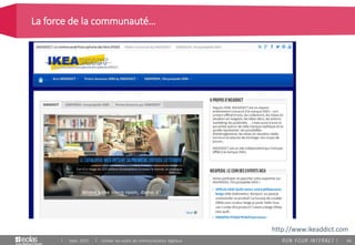 66
La force de la communauté…
Sept. 2015 Utiliser les outils de communication digitaux
http://www.ikeaddict.com
 