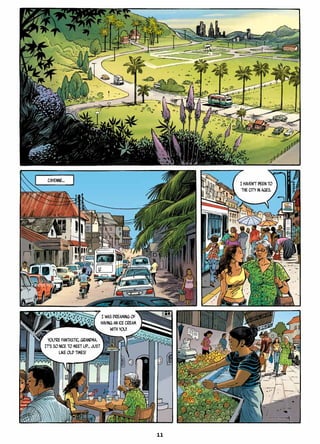 I Haven’t been to
the city in ages.
I was dreaming of
having an ice cream
with you!
CAYENNE…
You’re fantastic, grandma.
It’s so nice to meet up… Just
like old times!
11
 