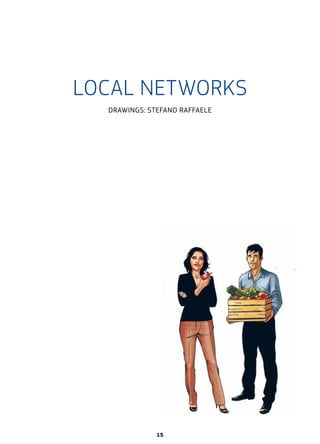 LOCAL NETWORKS
DRAWINGS: STEFANO RAFFAELE
15
 