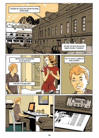 I promised him I would help him find the missing
figures online.
Why don’t you invite him over for
dinner? How about tomorrow?
And what about your research
on the Irish poet?
Yes, it is. I’m still looking for
some documents.
John Darcy is his name, right?
41
 