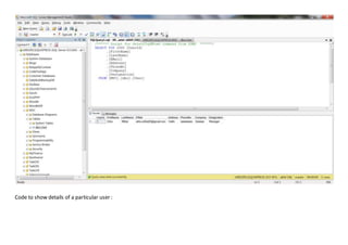 Code to show details of a particular user :
 