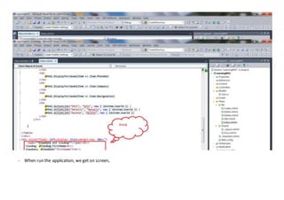 - When run the application, we get on screen,
 