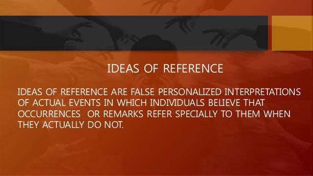 ideas of reference thought its disorders dr subrata naskar ideas of reference thought its disorders dr subrata naskar