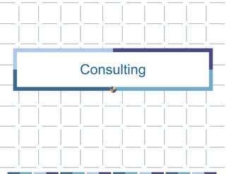 Consulting
 