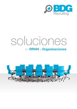 Recruiting

soluciones
en RRHH y Organizaciones

 
