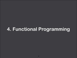 4. Functional Programming 
19 
 