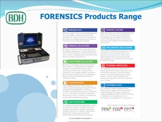 FORENSICS Products Range www.bdhme.com 
