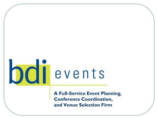 A Full-Service Event Planning,
Conference Coordination,
and Venue Selection Firm
 