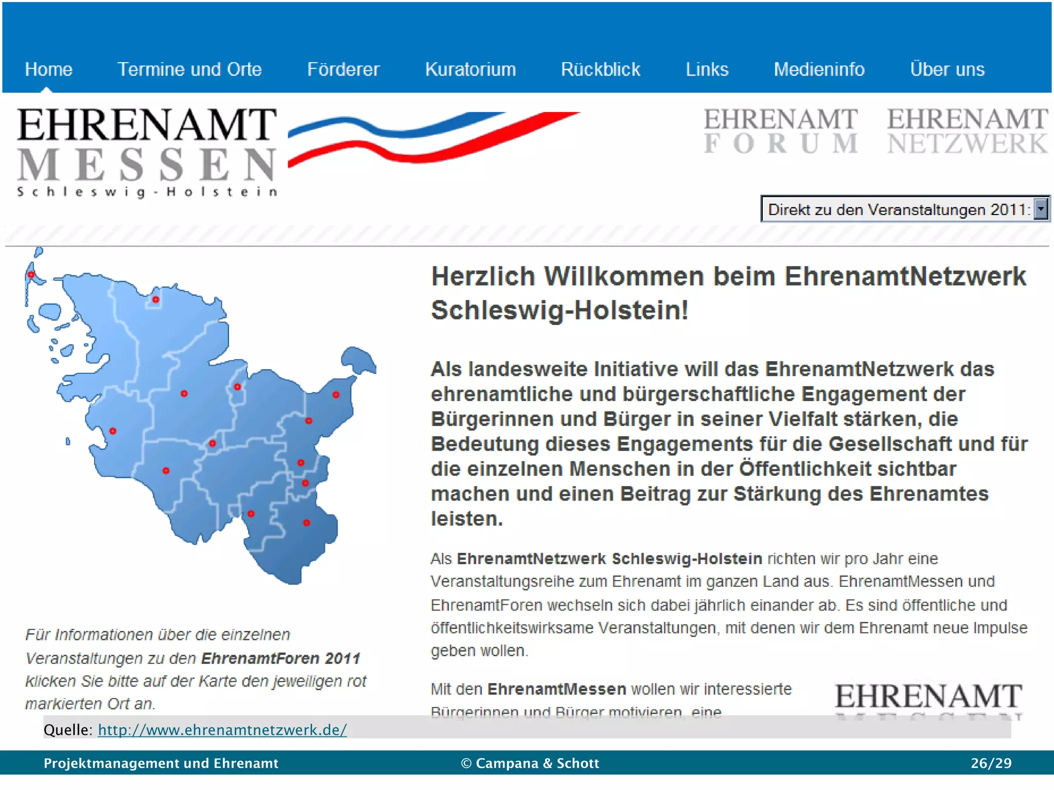Quelle: http://www.ehrenamtnetzwerk.de/

Projektmanagement und Ehrenamt            © Campana & Schott   26/29
 