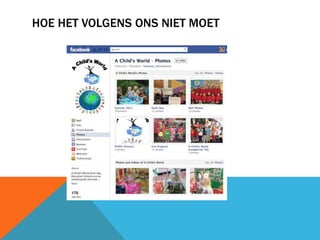 HOE HET VOLGENS ONS NIET MOET
 