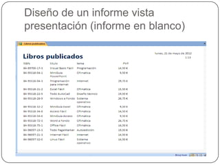 Diseño de un informe vista
presentación (informe en blanco)
 