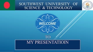 SOUTHWEST UNIVERSITY OF
SCIENCE & TECHNOLOGY
 