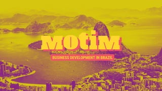 BUSINESS DEVELOPMENT IN BRAZIL
1
 