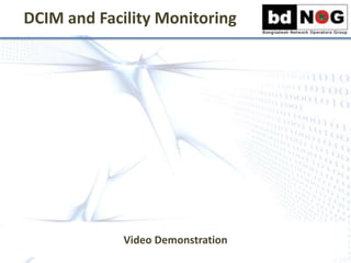 DCIM and Facility Monitoring
Video Demonstration
 