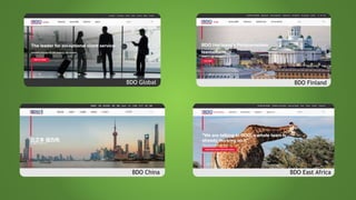 BDO Global BDO Finland
BDO China BDO East Africa
 
