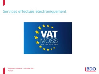 Séminaire e-commerce – 11 octobre 2016
Page 21
Services effectués électroniquement
 