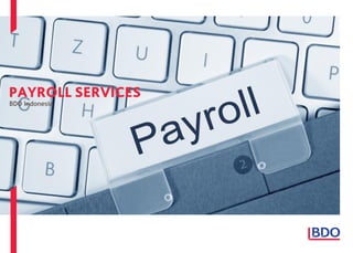 PAYROLL SERVICES
BDO Indonesia
 