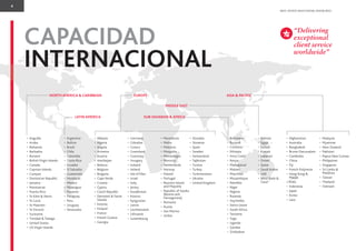 4
BDO. PEOPLE WHO KNOW, KNOW BDO.
CAPACIDAD
INTERNACIONAL
• Germany
• Gibraltar
• Greece
• Greenland
• Guernsey
• Hungary
• Iceland
• Ireland
• Isle of Man
• Israel
• Italy
• Jersey
• Kazakhstan
• Kosovo
• Kyrgyzstan
• Latvia
• Liechtenstein
• Lithuania
• Luxembourg
• Macedonia
• Malta
• Moldova
• Mongolia
• Montenegro
• Morocco
• Netherlands
• Norway
• Poland
• Portugal
• Reunion Island
and Mayotte
• Republic of Srpska
(Bosnia and
Herzegovina)
• Romania
• Russia
• San Marino
• Serbia
• Slovakia
• Slovenia
• Spain
• Sweden
• Switzerland
• Tajikistan
• Tunisia
• Turkey
• Turkmenistan
• Ukraine
• United Kingdom
• Albania
• Algeria
• Angola
• Armenia
• Austria
• Azerbaijan
• Belarus
• Belgium
• Bulgaria
• Cape Verde
• Croatia
• Cyprus
• Czech Republic
• Denmark & Faroe
Islands
• Estonia
• Finland
• France
• French Guiana
• Georgia
• Argentina
• Bolivia
• Brazil
• Chile
• Colombia
• Costa Rica
• Ecuador
• El Salvador
• Guatemala
• Honduras
• Mexico
• Nicaragua
• Panama
• Paraguay
• Peru
• Uruguay
• Venezuela
• Botswana
• Burundi
• Comoros
• Ethiopia
• Ivory Coast
• Kenya
• Madagascar
• Malawi
• Mauritius
• Mozambique
• Namibia
• Niger
• Nigeria
• Rwanda
• Seychelles
• Sierra Leone
• South Africa
• Tanzania
• Togo
• Uganda
• Zambia
• Zimbabwe
• Bahrain
• Egypt
• Jordan
• Kuwait
• Lebanon
• Oman
• Qatar
• Saudi Arabia
• UAE
• West Bank &
Gaza
• Afghanistan
• Australia
• Bangladesh
• Brunei Darussalam
• Cambodia
• China
• Fiji
• French Polynesia
• Hong Kong &
Macao
• India
• Indonesia
• Japan
• Korea
• Laos
• Malaysia
• Myanmar
• New Zealand
• Pakistan
• Papua New Guinea
• Philippines
• Singapore
• Sri Lanka &
Maldives
• Taiwan
• Thailand
• Vietnam
• Anguilla
• Aruba
• Bahamas
• Barbados
• Bonaire
• British Virgin Islands
• Canada
• Cayman Islands
• Curaçao
• Dominican Republic
• Jamaica
• Montserrat
• Puerto Rico
• St Kitts & Nevis
• St Lucia
• St Maarten
• St Vincent
• Suriname
• Trinidad & Tobago
• United States
• US Virgin Islands
NORTH AMERICA & CARIBBEAN
LATIN AMERICA
EUROPE
SUB-SAHARAN & AFRICA
MIDDLE EAST
ASIA & PACIFIC
“Delivering“Delivering
exceptionalexceptional
client serviceclient service
worldwide”worldwide”
 
