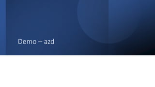 Classification: Public
Demo – azd
 