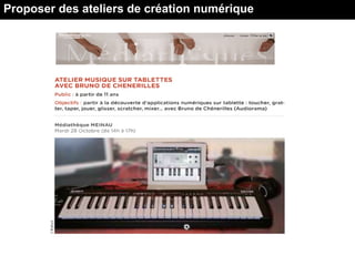 Proposer des ateliers de création numérique
 