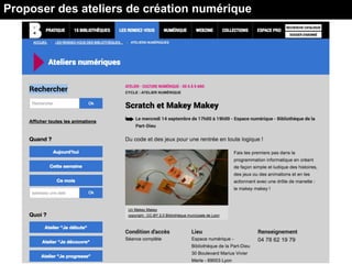 Proposer des ateliers de création numérique
 
