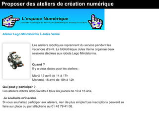 Proposer des ateliers de création numérique
 