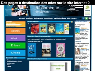 Des pages à destination des ados sur le site internet ?
 