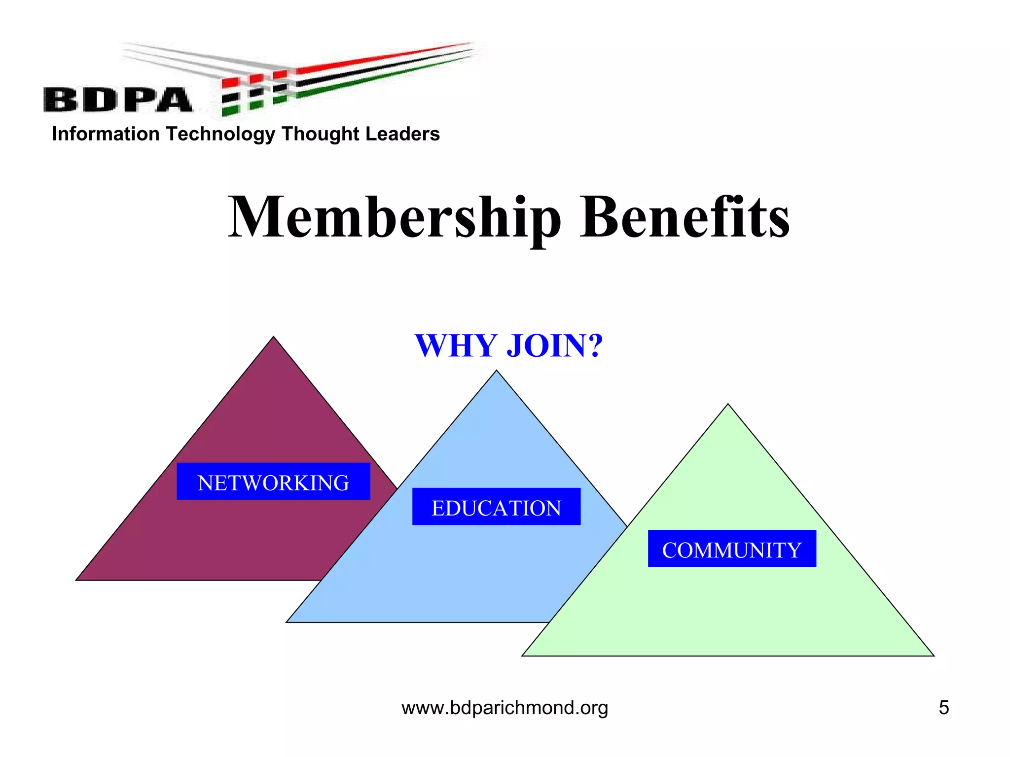 www.bdparichmond.org Membership Benefits WHY JOIN? NETWORKING EDUCATION COMMUNITY 