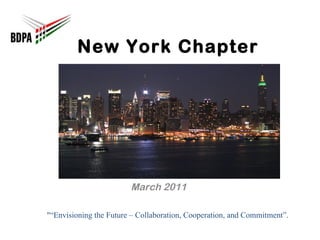 New York Chapter March 2011 &quot;“Envisioning the Future – Collaboration, Cooperation, and Commitment”.  