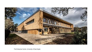 The Enterprise Centre, University of East Anglia
 